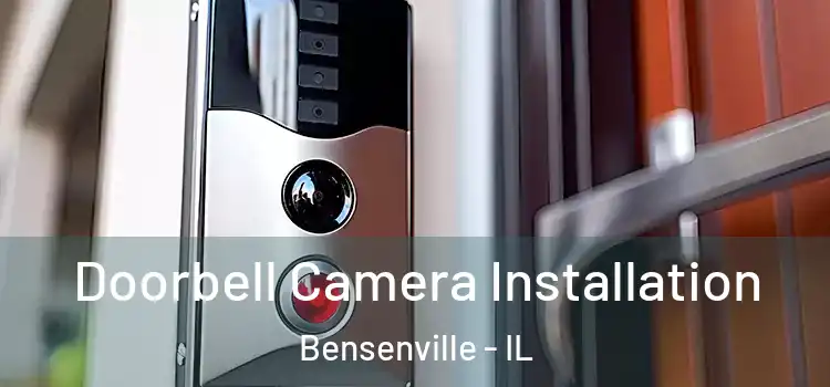  Doorbell Camera Installation Bensenville - IL