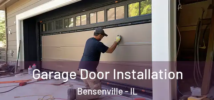  Garage Door Installation Bensenville - IL