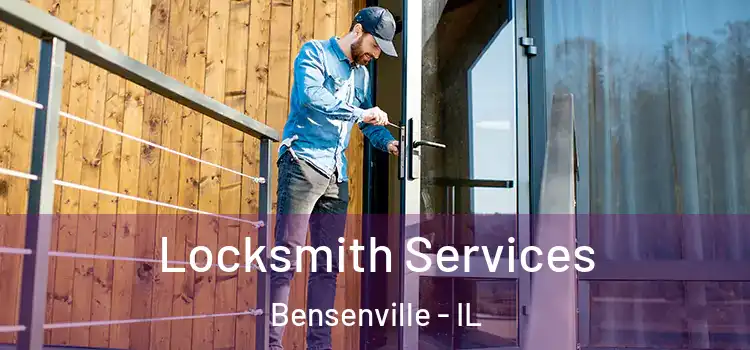 Locksmith Services Bensenville - IL