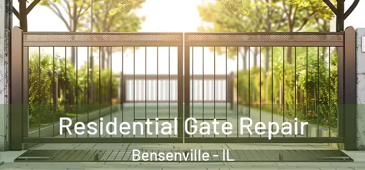 Residential Gate Repair Bensenville - IL
