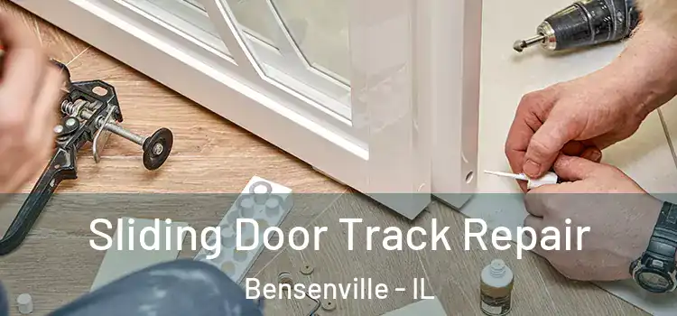 Sliding Door Track Repair Bensenville - IL